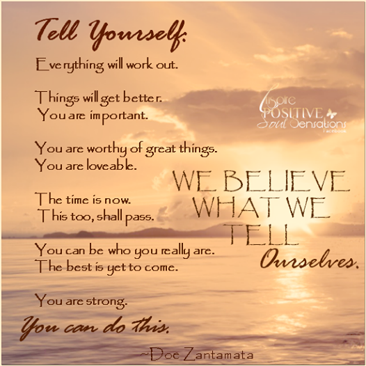 we believe what we tell ourselves quote